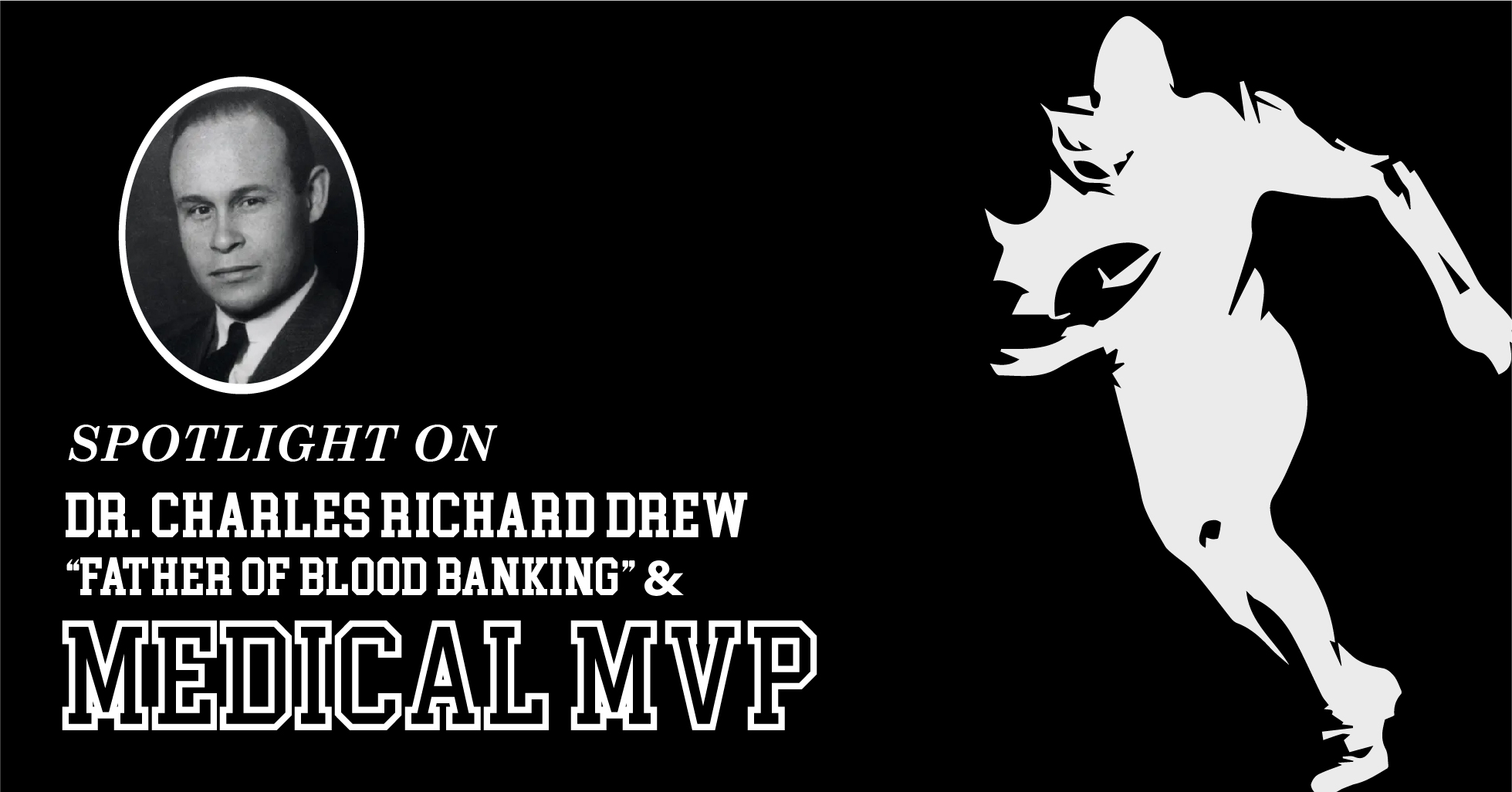 Spotlight on Dr. Charles Richard Drew: Father of the Blood Bank